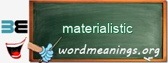 WordMeaning blackboard for materialistic